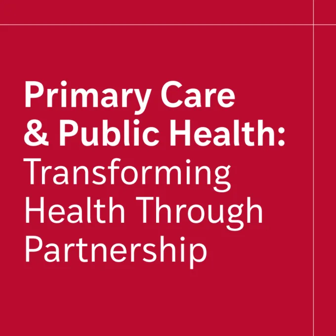 Primary Care & Public Health: Transforming Health Through Partnership